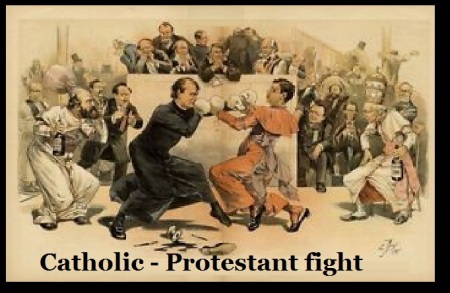 Catholic - Protestant fight